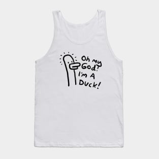 Oh my God! I'm a Duck! Tank Top